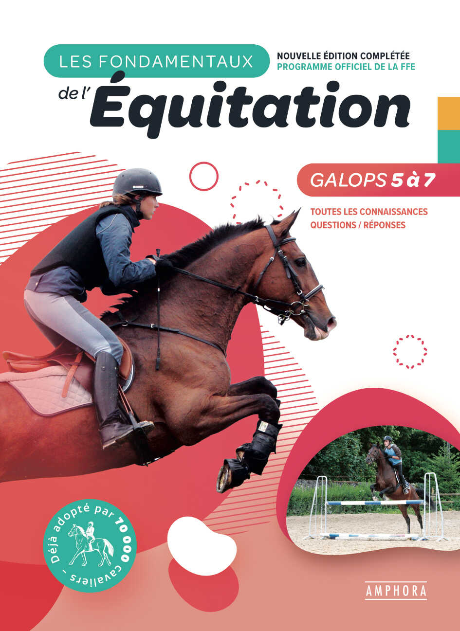 Les fondamentaux de l’équitation – Galops 5 à 7 (french edition)