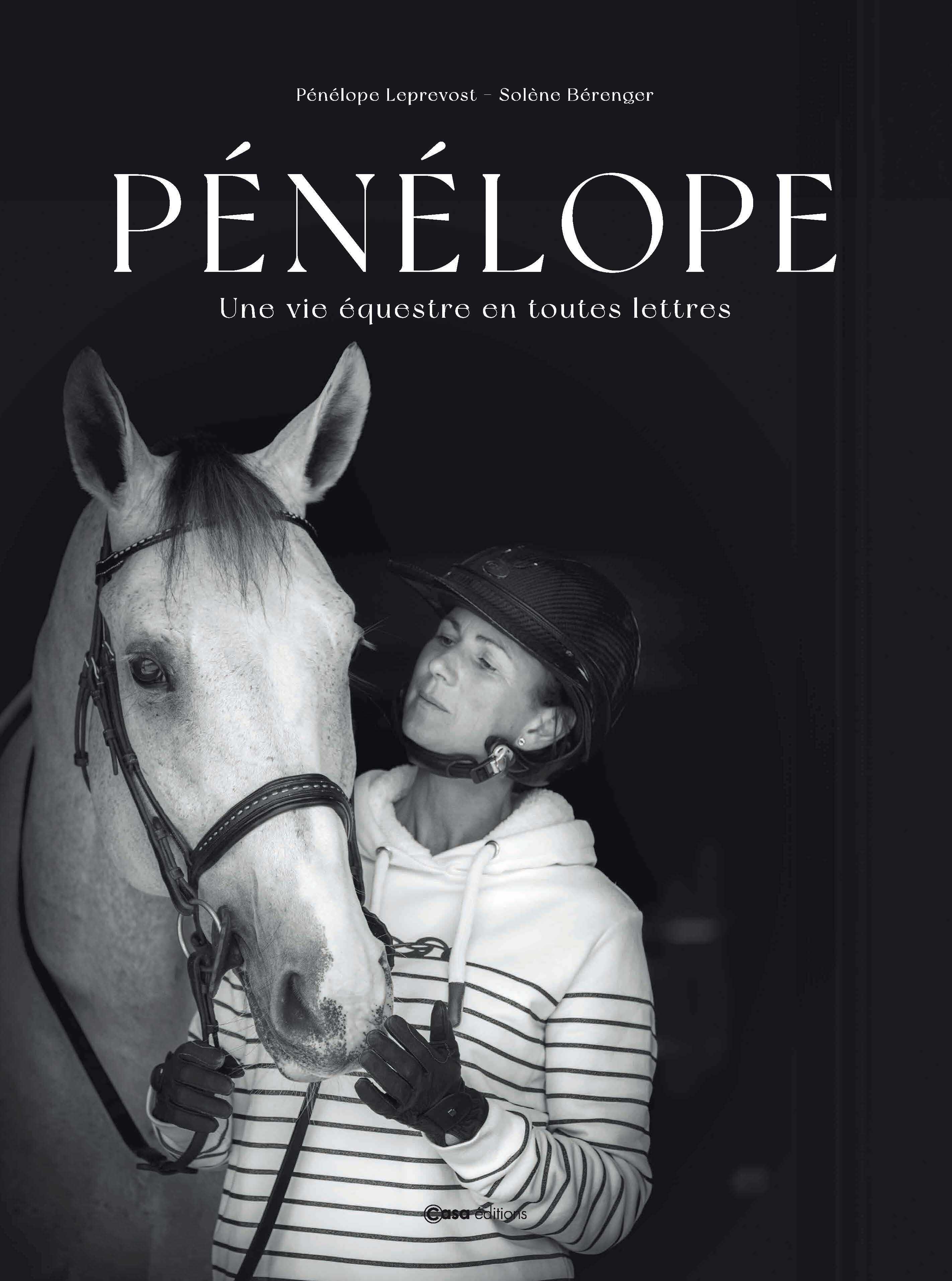 Pénélope, une vie équestre en toutes lettres (french edition)